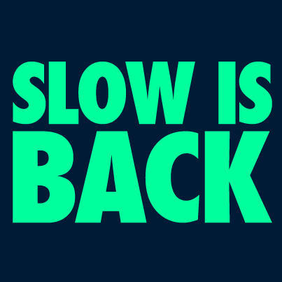 slow is back[2]